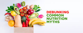 Common Nutrition Myths and the Science Behind Them